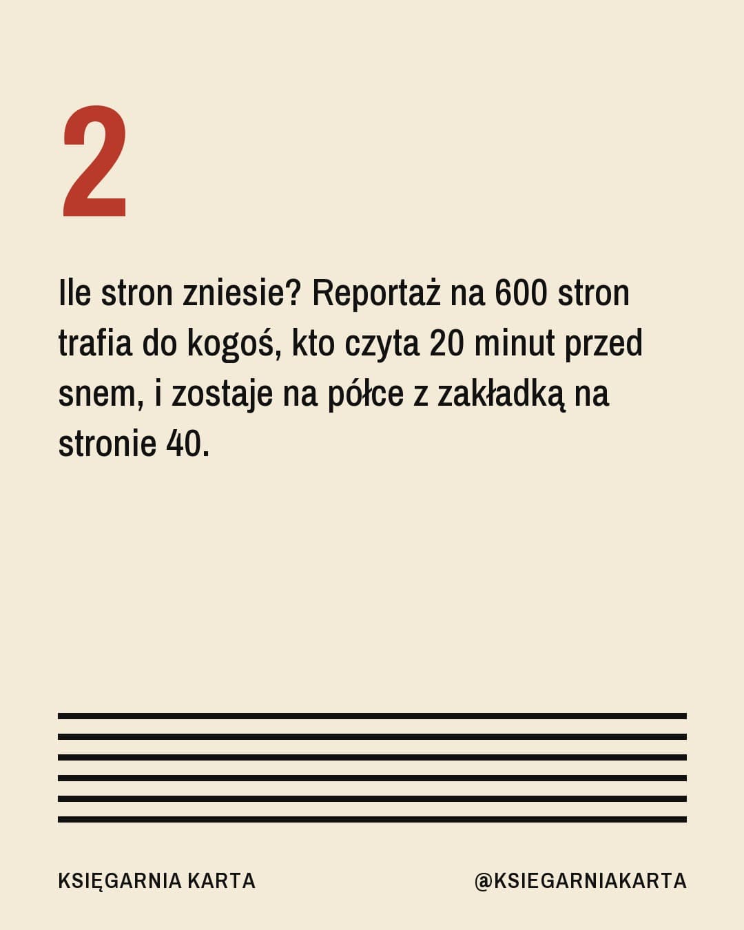 Bauhaus, karuzela porady, slajd 3 z 5: Ile stron zniesie? Reportaż na 600 stron trafia do kogoś, kto czyta 20 minut przed snem, i zostaje na półce z zakładką na stronie 40.