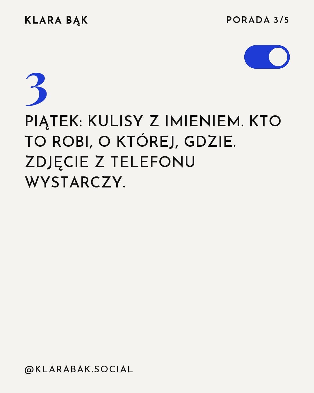 Kobalt, karuzela porady, slajd 4 z 5: Piątek: kulisy z imieniem. Kto to robi, o której, gdzie. Zdjęcie z telefonu wystarczy.
