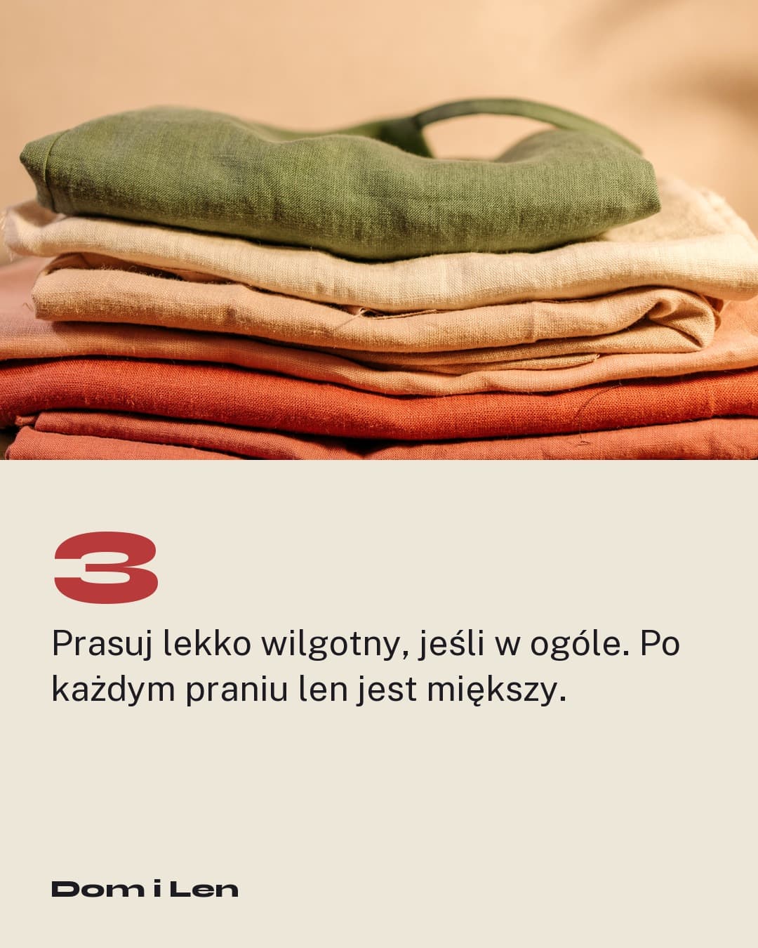 Koszyk, karuzela porady, slajd 4 z 5: Prasuj lekko wilgotny, jeśli w ogóle. Po każdym praniu len jest miększy.