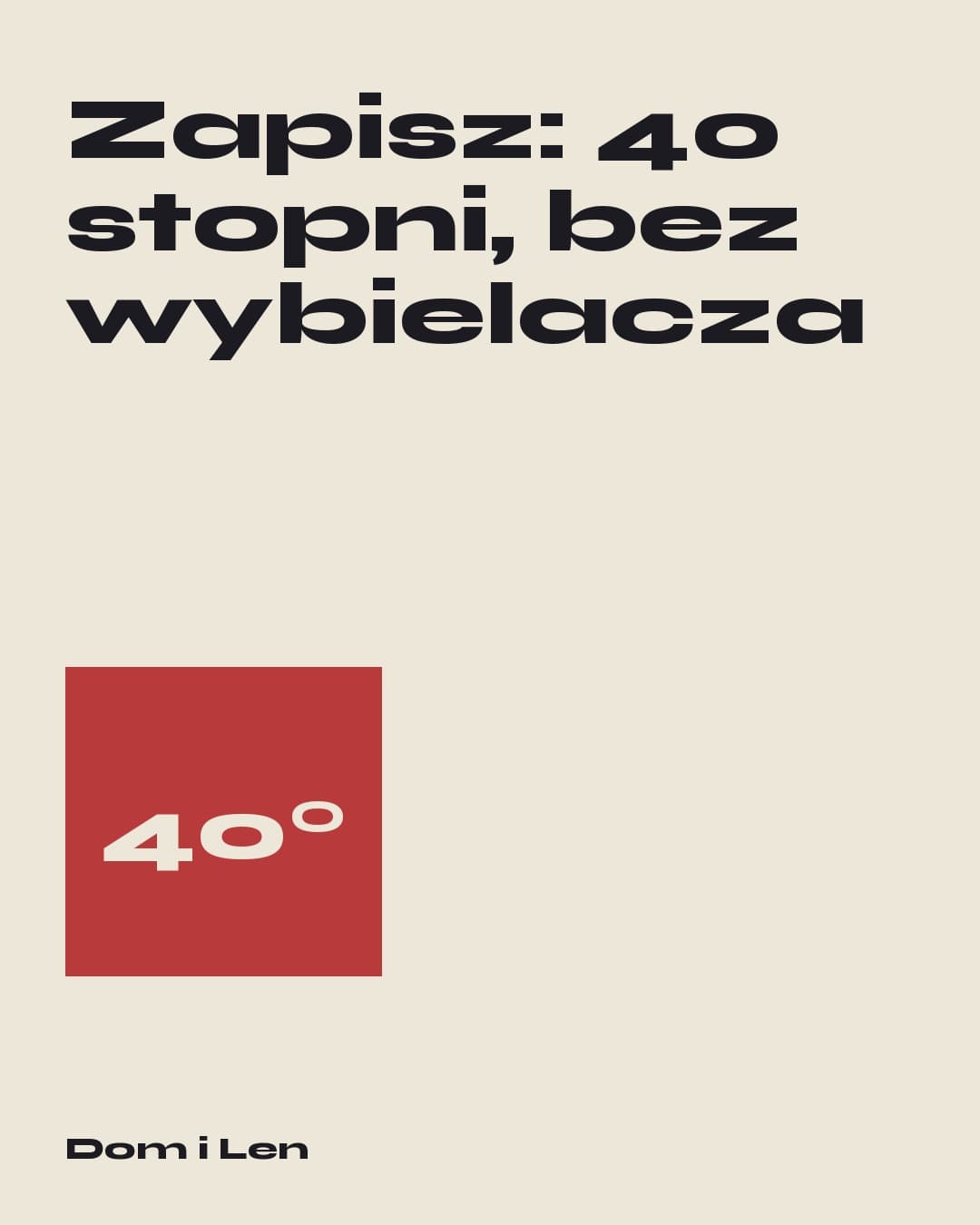Koszyk, karuzela porady, slajd 5 z 5: Zapisz: 40 stopni, bez wybielacza