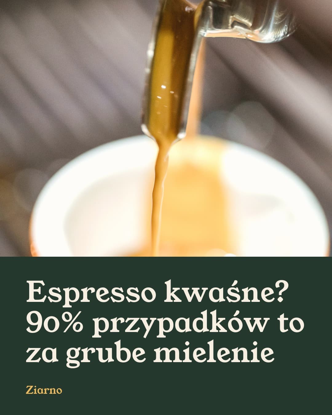 Kredens, karuzela porady, slajd 1 z 5: Espresso kwaśne? 90% przypadków to za grube mielenie
