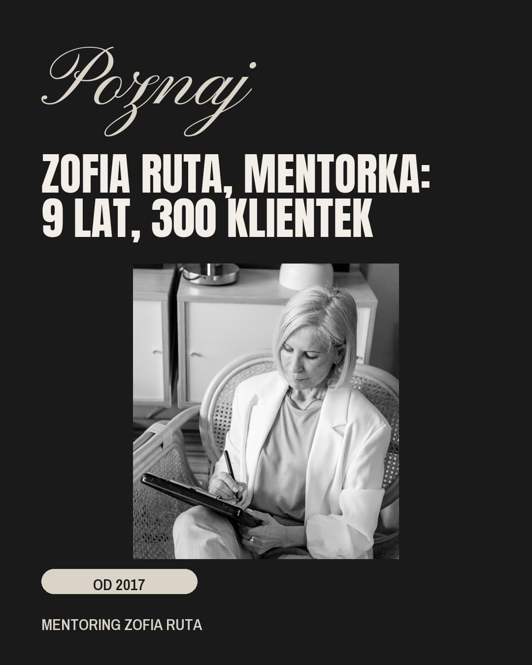 Mozaika, kulisy: Zofia Ruta, mentorka: 9 lat, 300 klientek