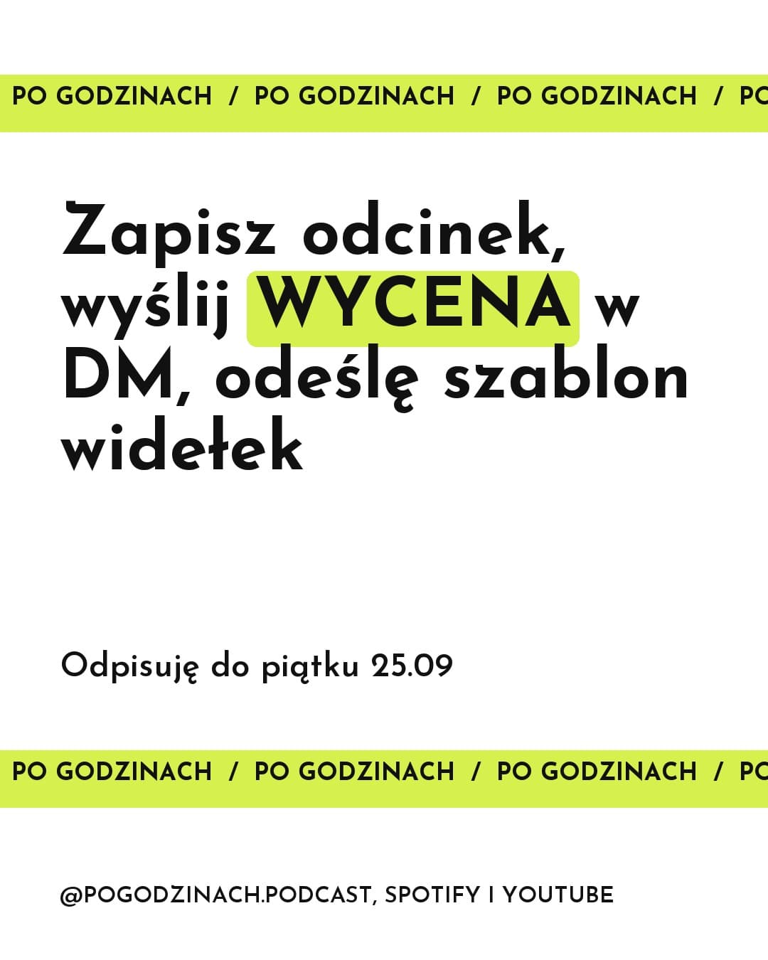 Podcast, karuzela porady, slajd 5 z 5: Zapisz odcinek, wyślij WYCENA w DM, odeślę szablon widełek
