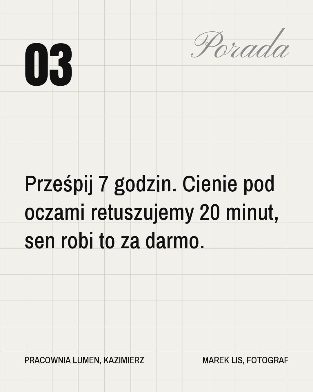Stellar, karuzela porady, slajd 4 z 5: Prześpij 7 godzin. Cienie pod oczami retuszujemy 20 minut, sen robi to za darmo.