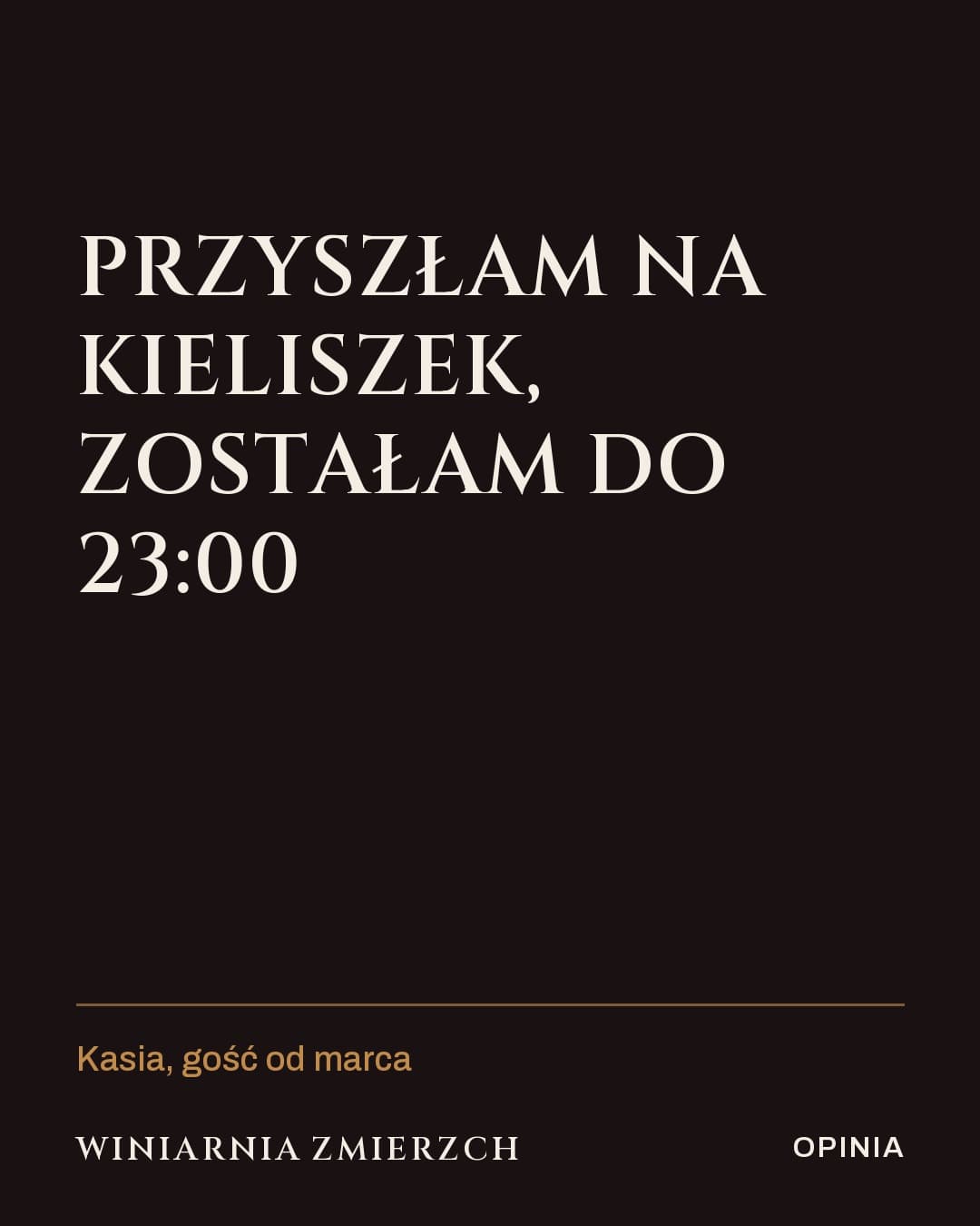Zmierzch, cytat: Przyszłam na kieliszek, zostałam do 23:00