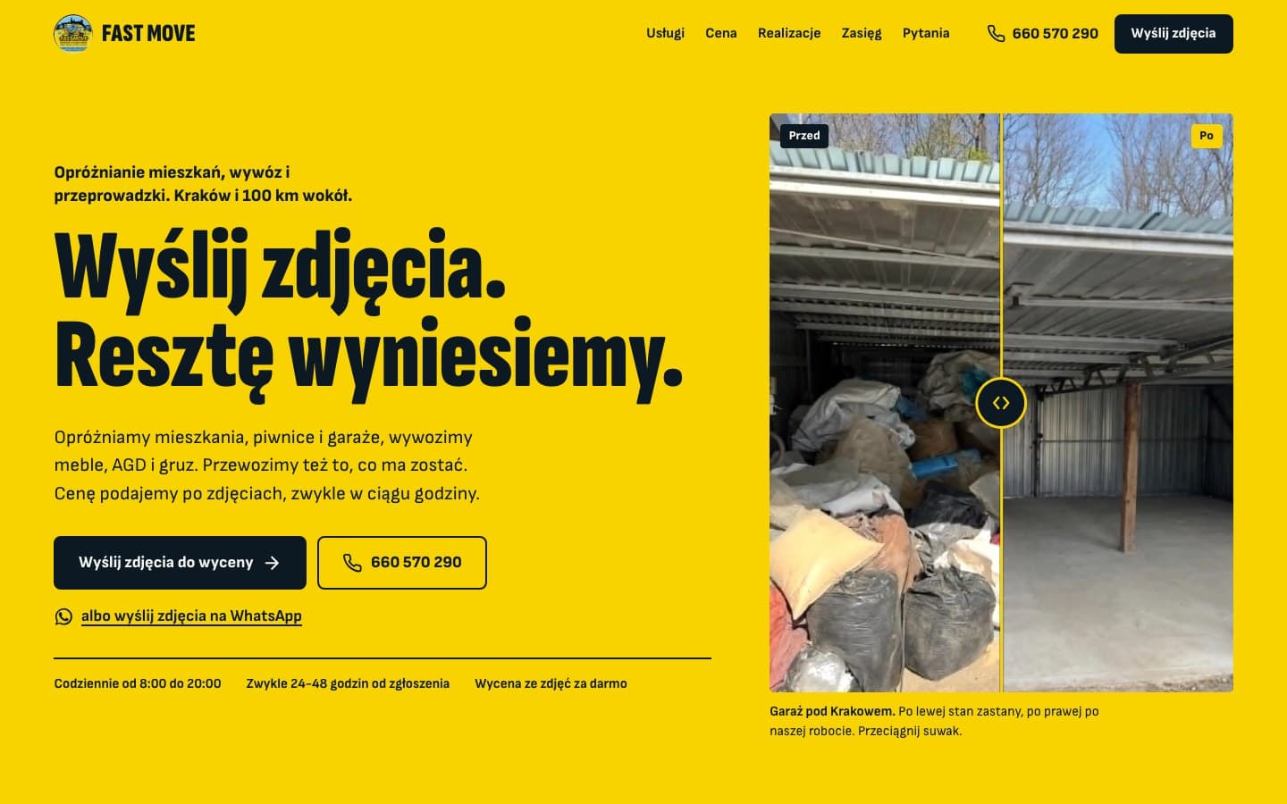 FastMove - Strona ekipy, która opróżnia mieszkania, wywozi i przewozi w Krakowie i 100 km wokół: zdjęcia przed i po na suwaku, mapa zasięgu i wycena w trzech krokach, do której klient dokłada zdjęcia.
