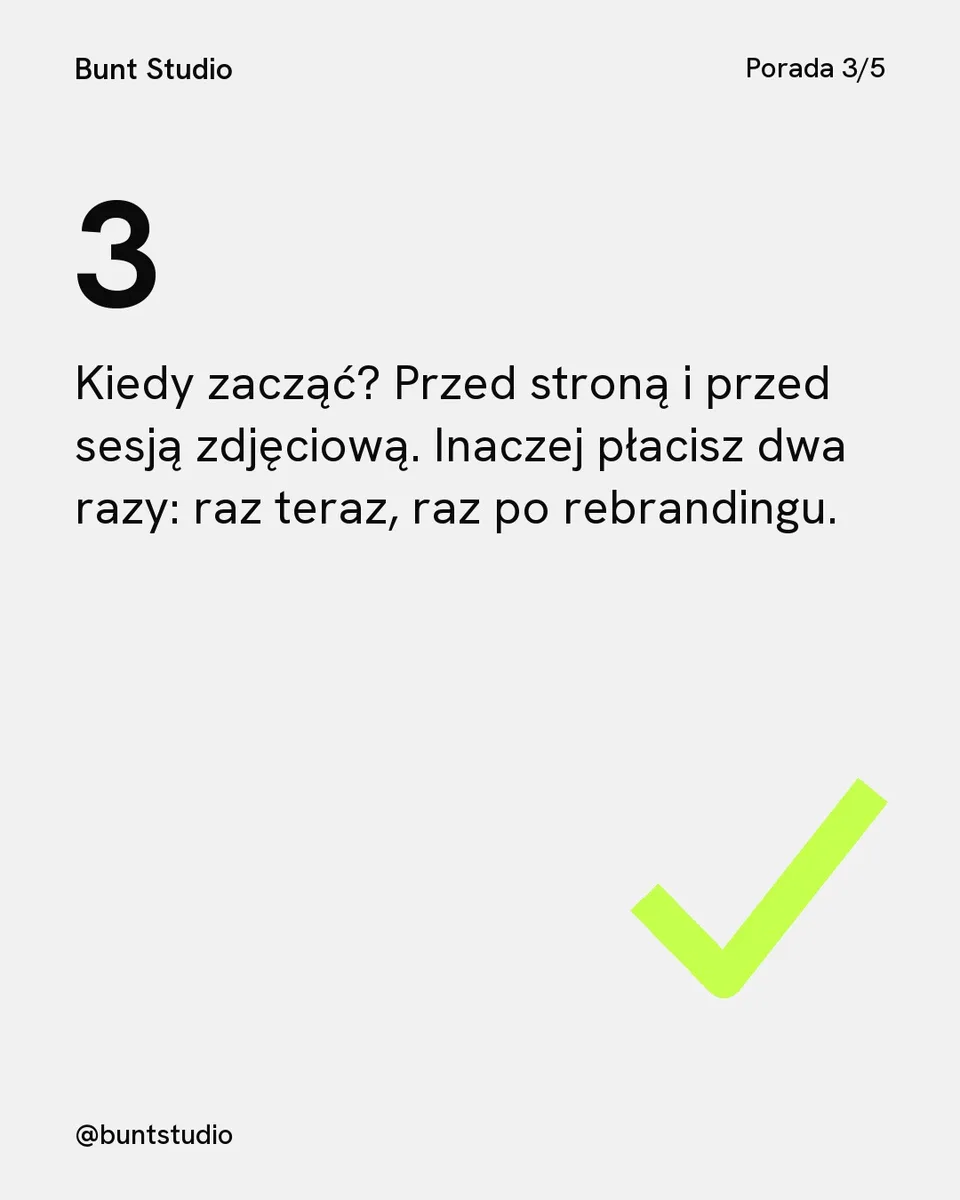 Wolta, karuzela porady, slajd 4 z 5: Kiedy zacząć? Przed stroną i przed sesją zdjęciową. Inaczej płacisz dwa razy: raz teraz, raz po rebrandingu.