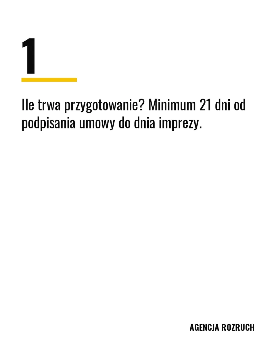 Puls, karuzela porady, slajd 2 z 5: Ile trwa przygotowanie? Minimum 21 dni od podpisania umowy do dnia imprezy.