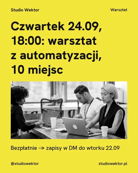 Pixel, wydarzenie: Czwartek 24.09, 18:00: warsztat z automatyzacji, 10 miejsc